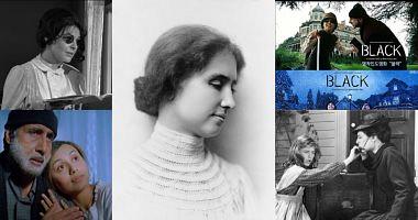 In the anniversary of inspiration Helen Keller How did the cinema made the lives of that legend