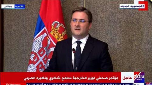 Serbian Foreign Minister I met Sisi President and learned a lot