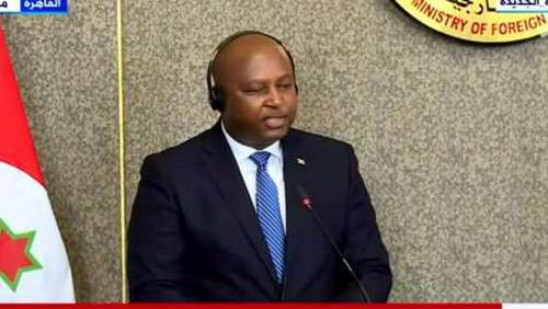 Foreign Minister of Burundi Egyptian companies began working in our country
